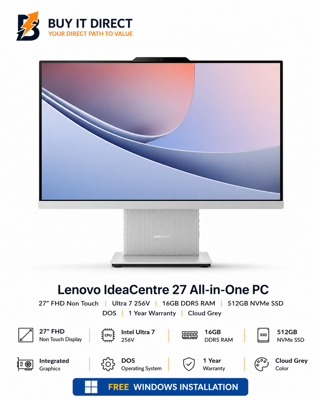 كمبيوتر Lenovo IdeaCentre 27 الكل في واحد مقاس 27 بوصة بدقة FHD غير لمسية، معالج Ultra 7 256V، ذاكرة 16GB DDR5 RAM، تخزين 512GB NVMe SSD، نظام DOS، ضمان سنة واحدة، لون Cloud Grey مع تثبيت Windows مجاناً